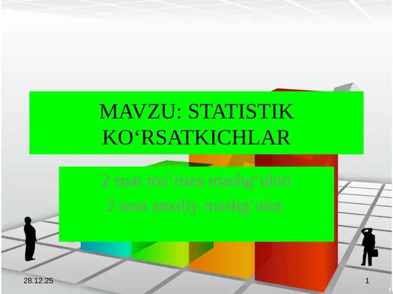 STATISTIK KO‘RSATKICHLAR