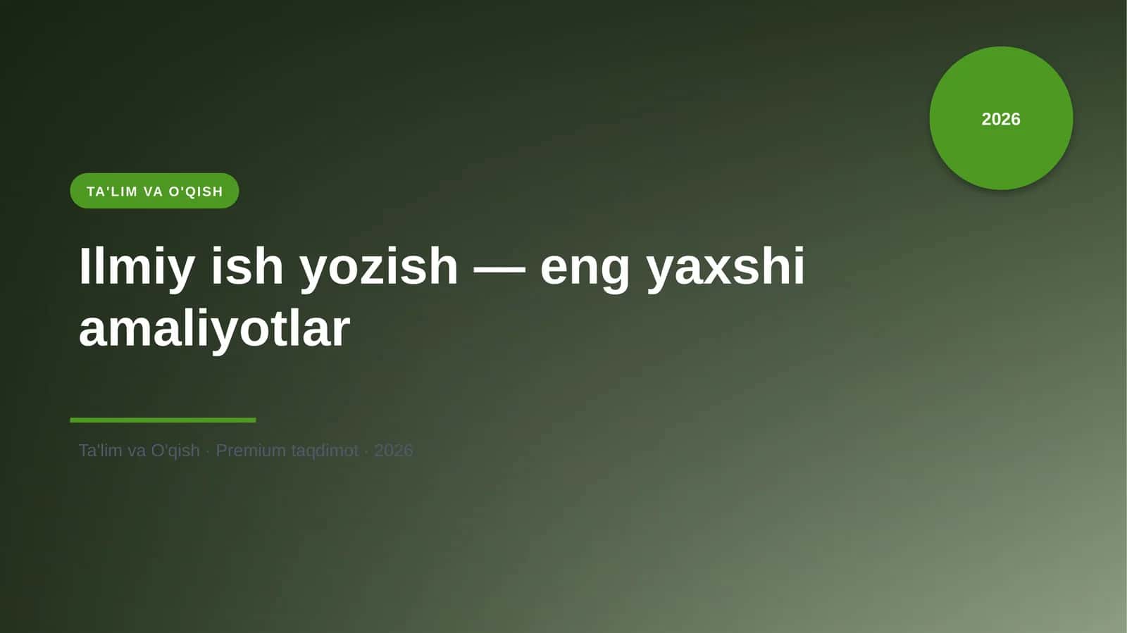 Ilmiy ish yozish — eng yaxshi amaliyotlar