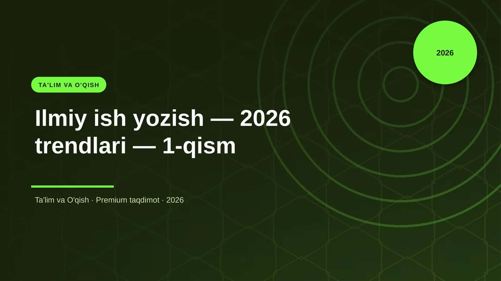 Ilmiy ish yozish — 2026 trendlari — 1-qism