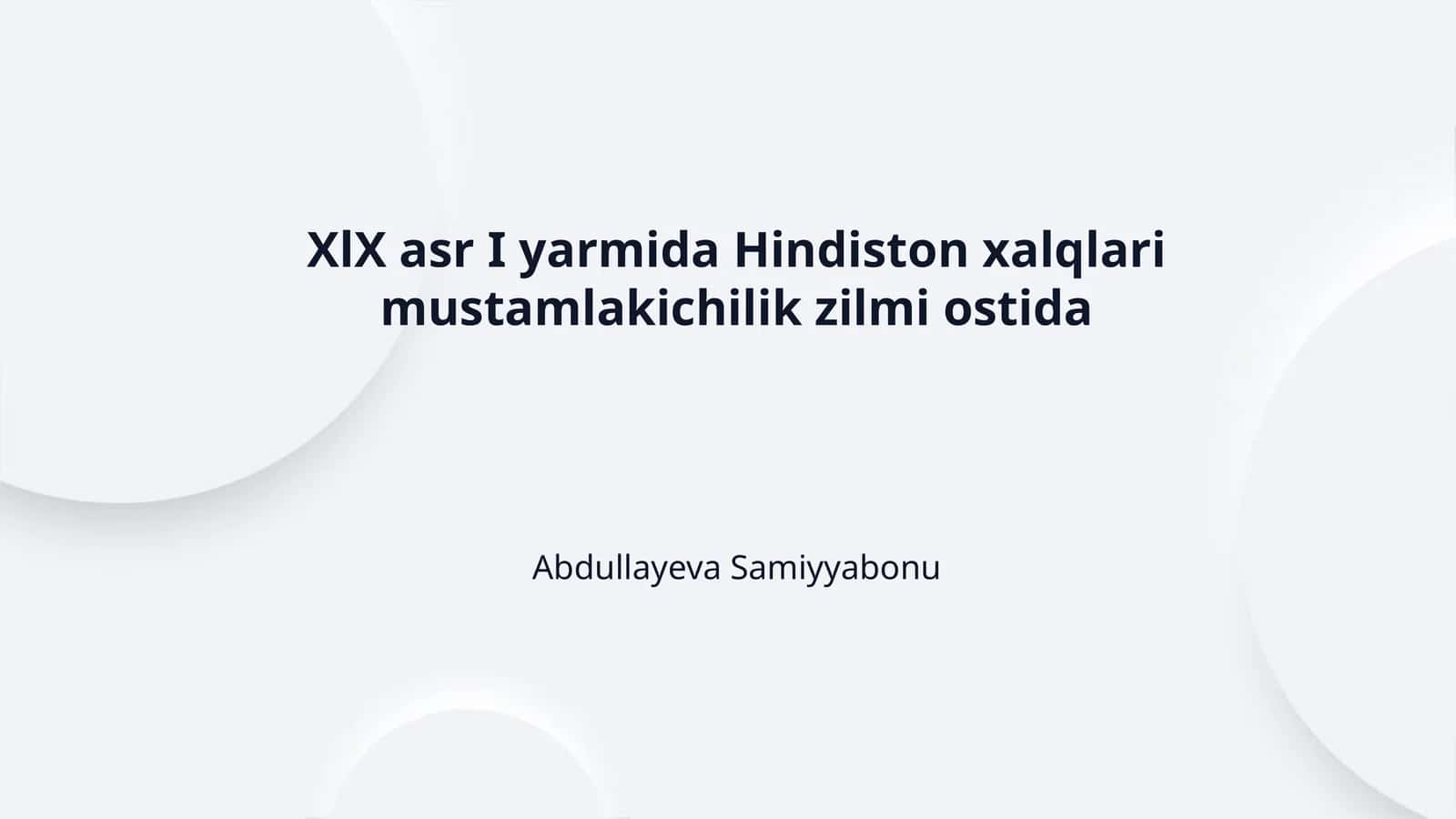 XlX asr I yarmida Hindiston xalqlari mustamlakichilik zilmi ostida