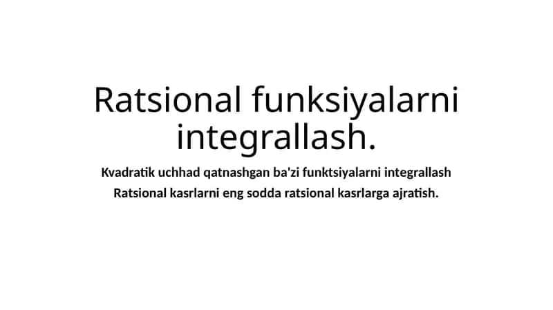 Ratsional funksiyalarni integrallash
