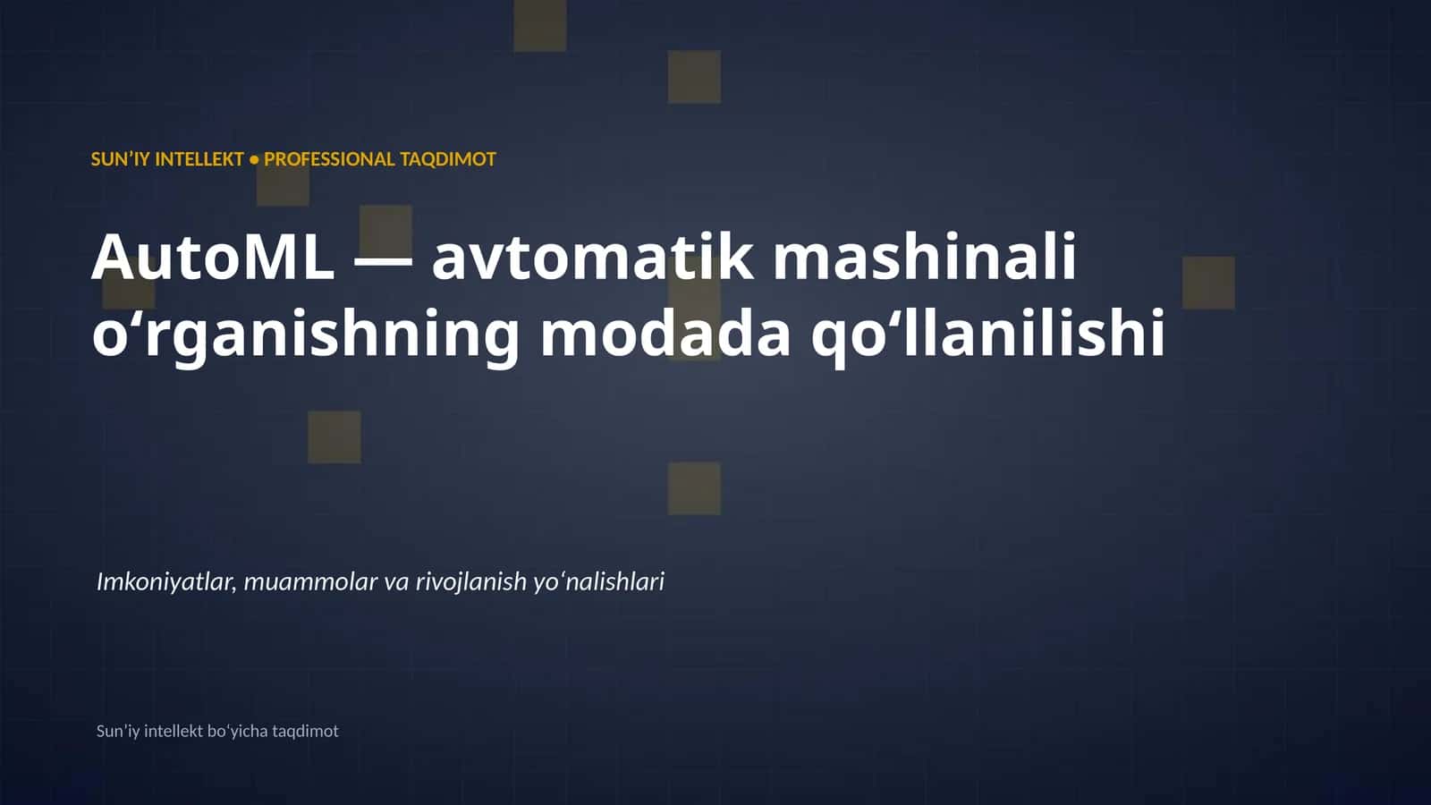 SUNʼIY INTELLEKT • PROFESSIONAL TAQDIMOT