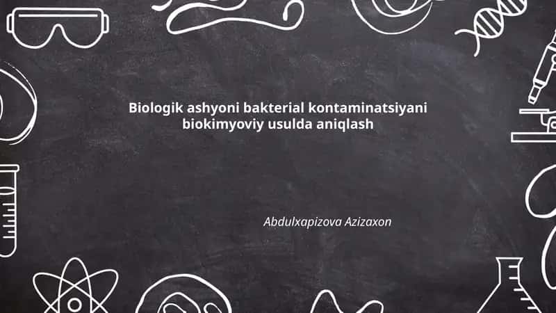 Biologik ashyoni bakterial kontaminatsiyani biokimyoviy usulda aniqlash