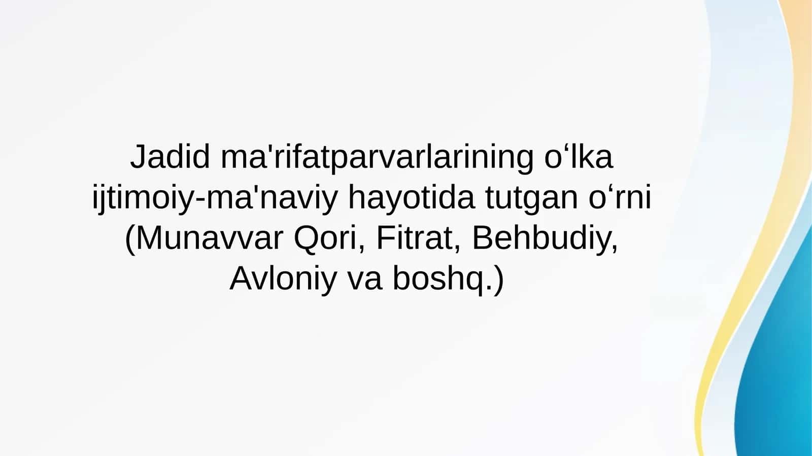 Jadid maʼrifatparvarlari (Behbudiy, Fitrat, Munavvar Qori, Avloniy)