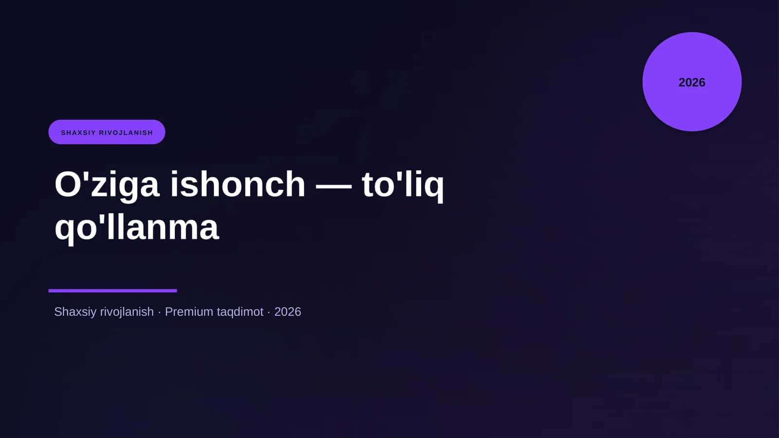 O'ziga ishonch — to'liq qo'llanma