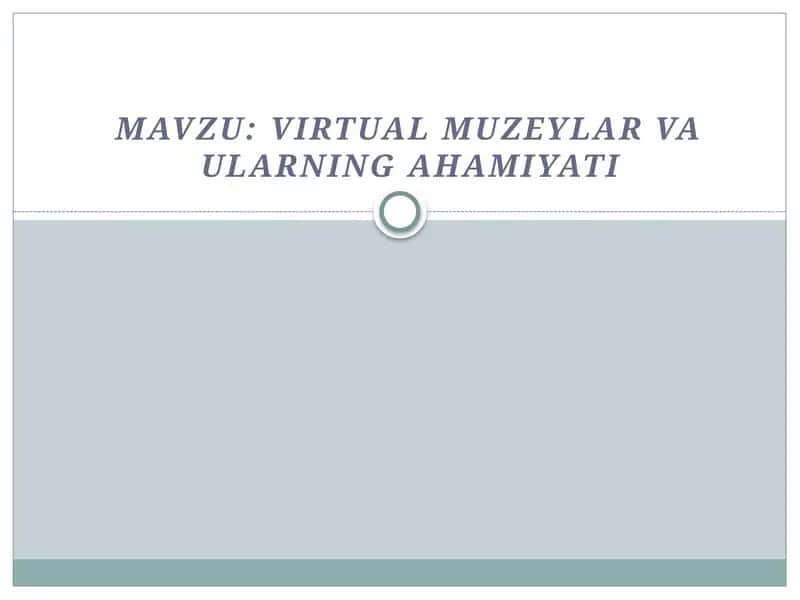 Virtual muzeylar va ularning ahamiyati