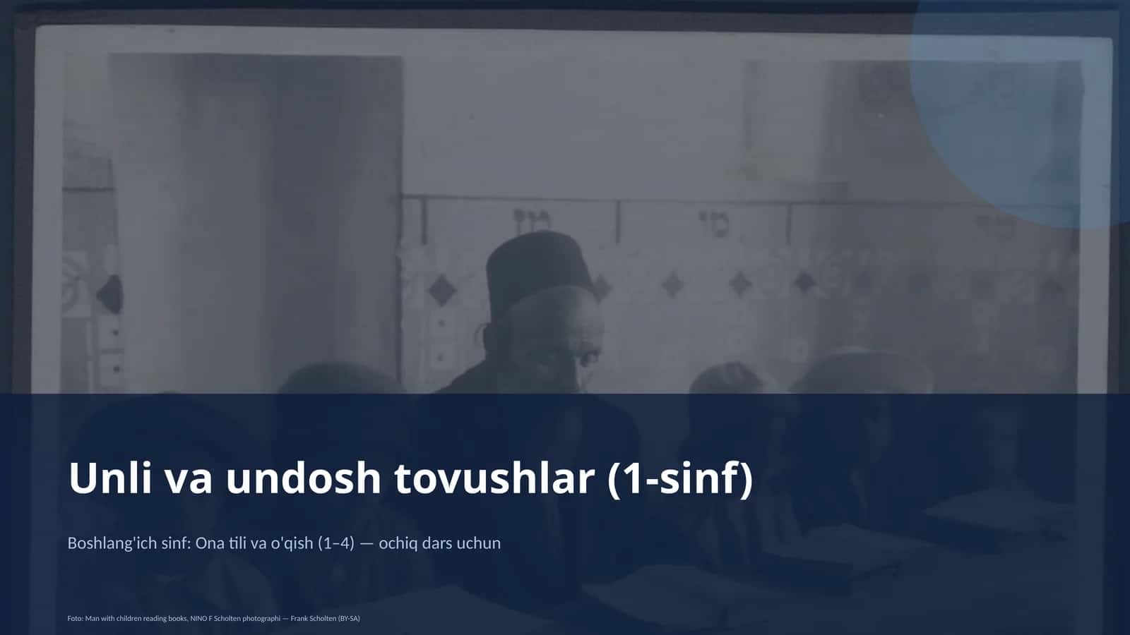 Unli va undosh tovushlar (1-sinf)