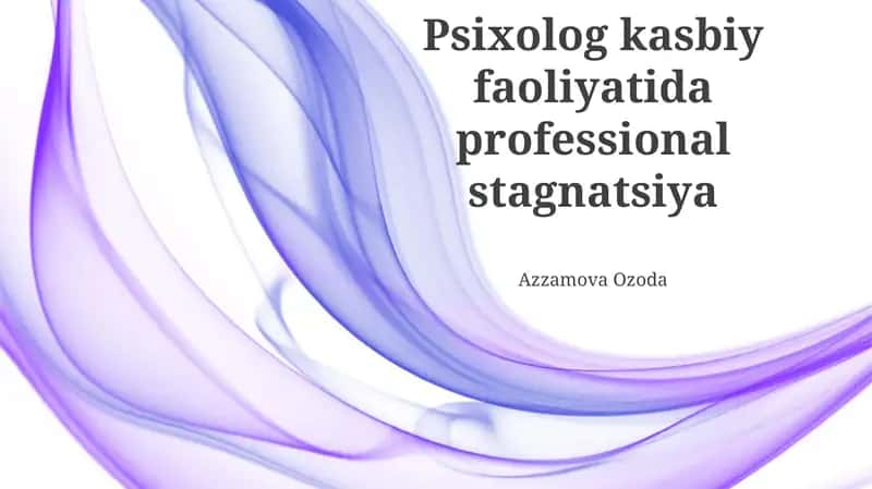 Psixolog kasbiy faoliyatida professional stagnatsiya