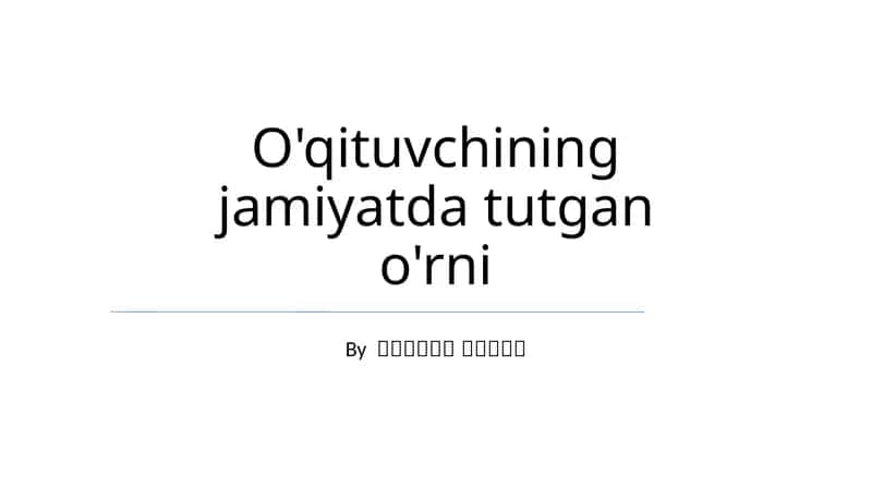 O'qituvchining jamiyatda tutgan o'rni