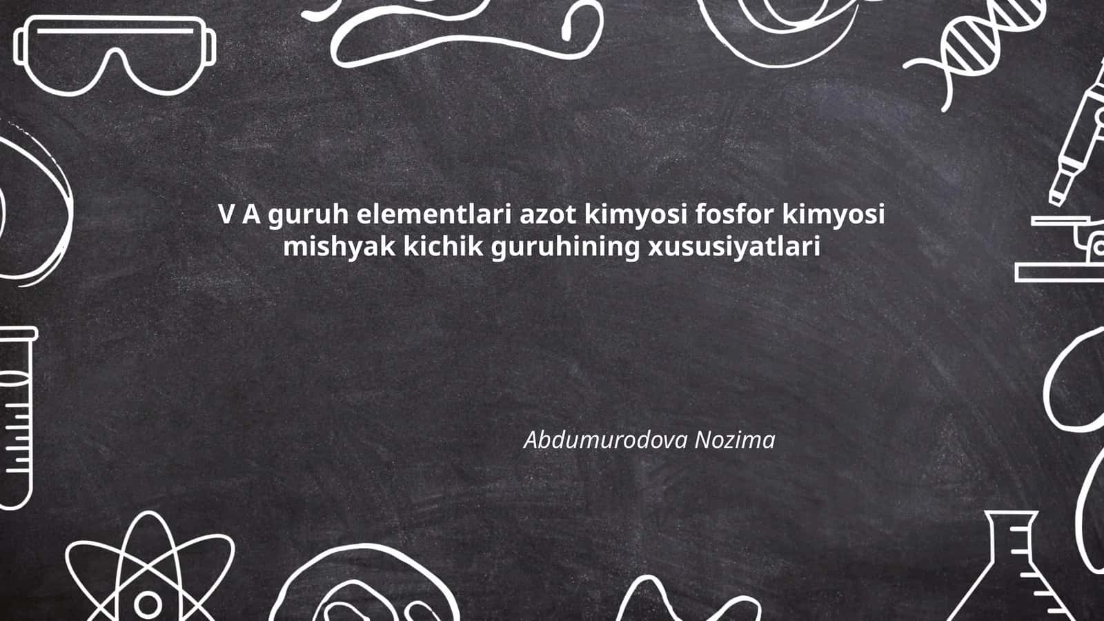 V A guruh elementlari azot kimyosi fosfor kimyosi mishyak kichik guruhining xususiyatlari