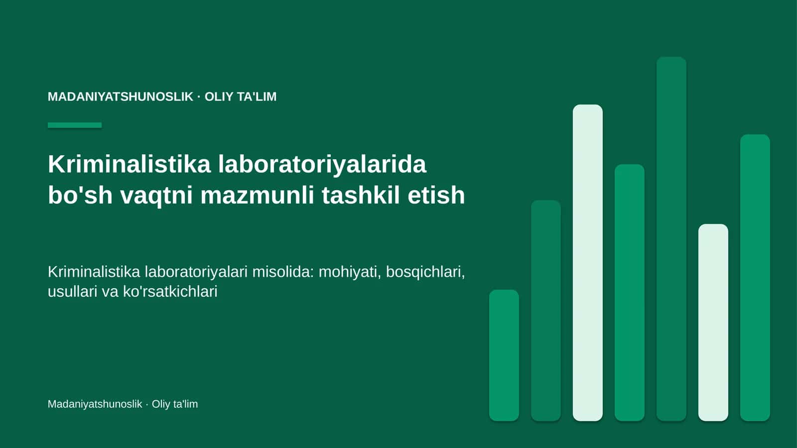 Kriminalistika laboratoriyalarida bo'sh vaqtni mazmunli tashkil etish