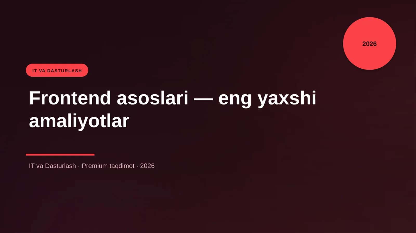 Frontend asoslari — eng yaxshi amaliyotlar
