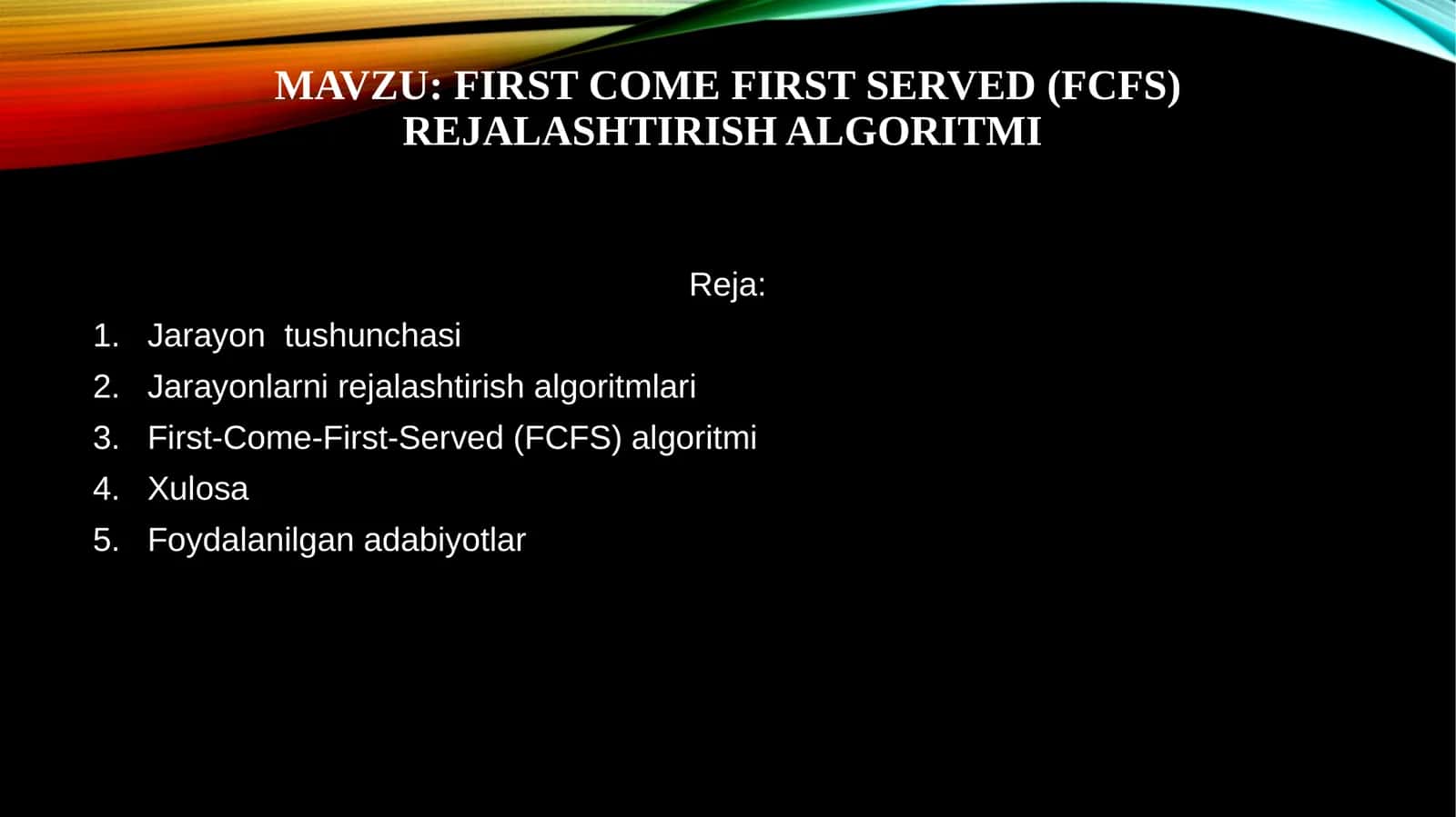 First Come FirstServed(FCFS)rejalashtirishalgoritmi