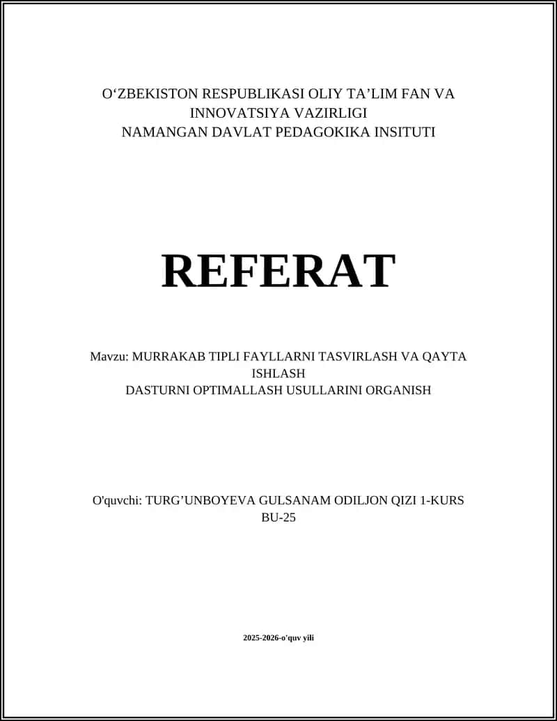 MURRAKAB TIPLI FAYLLARNI TASVIRLASH VA QAYTA ISHLASH DASTURNI OPTIMALLASH USULLARINI ORGANISH