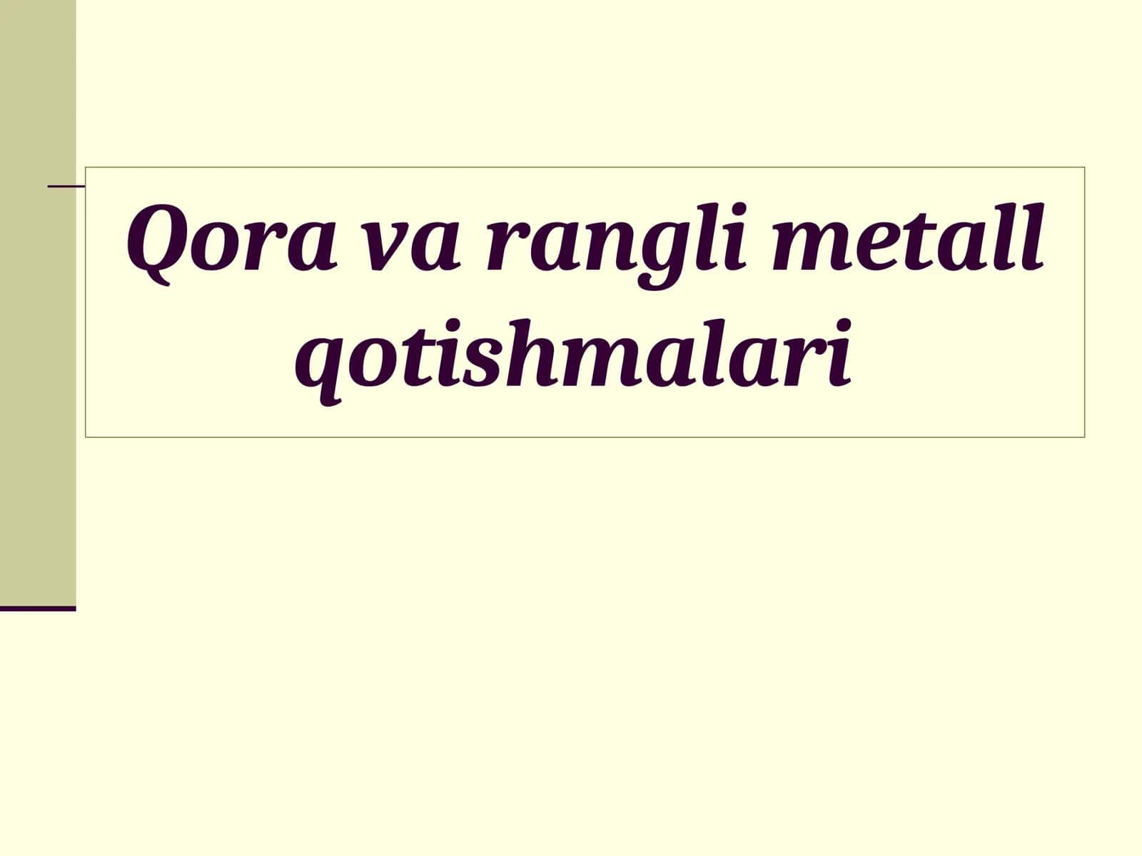Qora va rangli metall qotishmalari