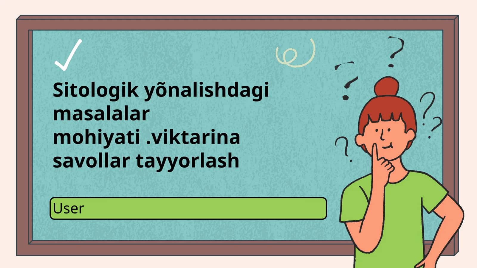 Sitologik yõnalishdagi masalalar mohiyati.viktarina savollar tayyorlash