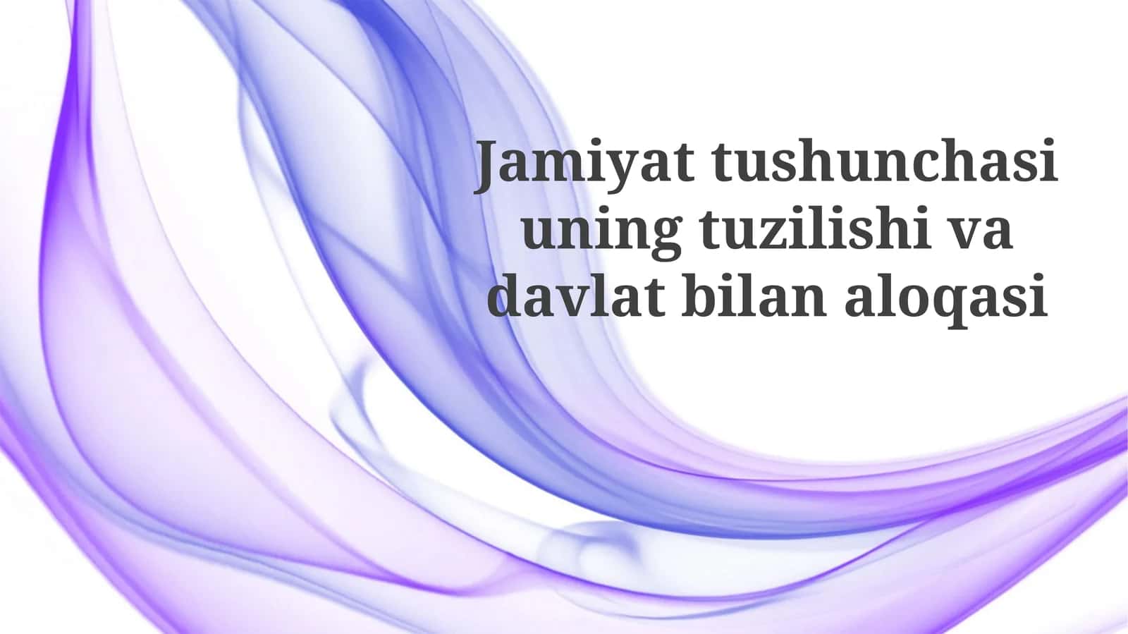 Jamiyattushunchasiuningtuzilishivadavlatbilanaloqasi