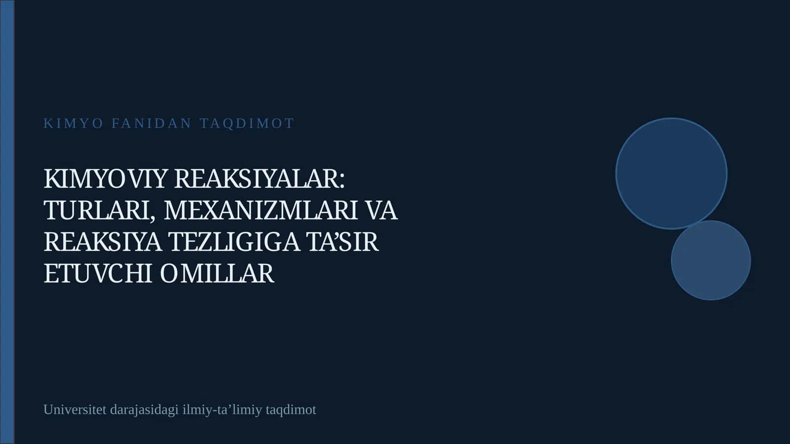KIMYOVIY REAKSIYALAR: TURLARI, MEXANIZMLARI VA REAKSIYA TEZLIGIGA TA’SIR ETUVCHI OMILLAR