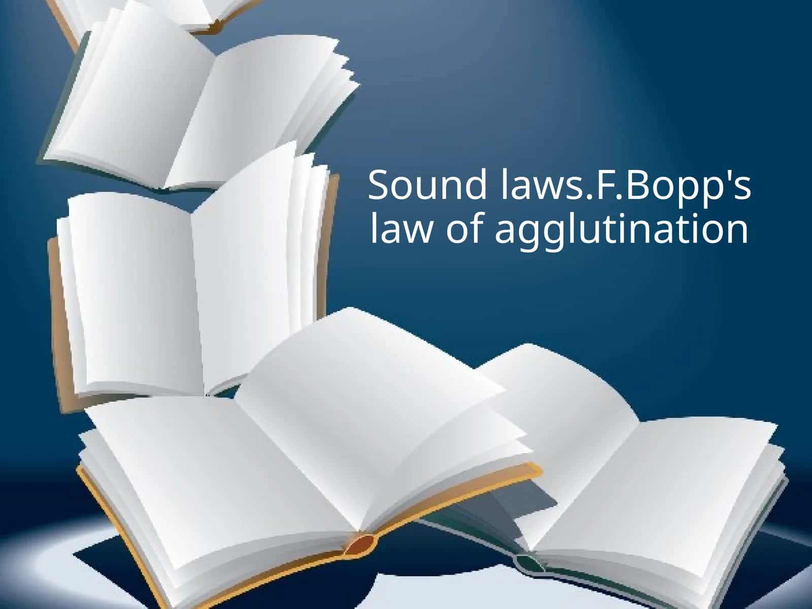 Sound laws.F.Bopp's law of agglutination