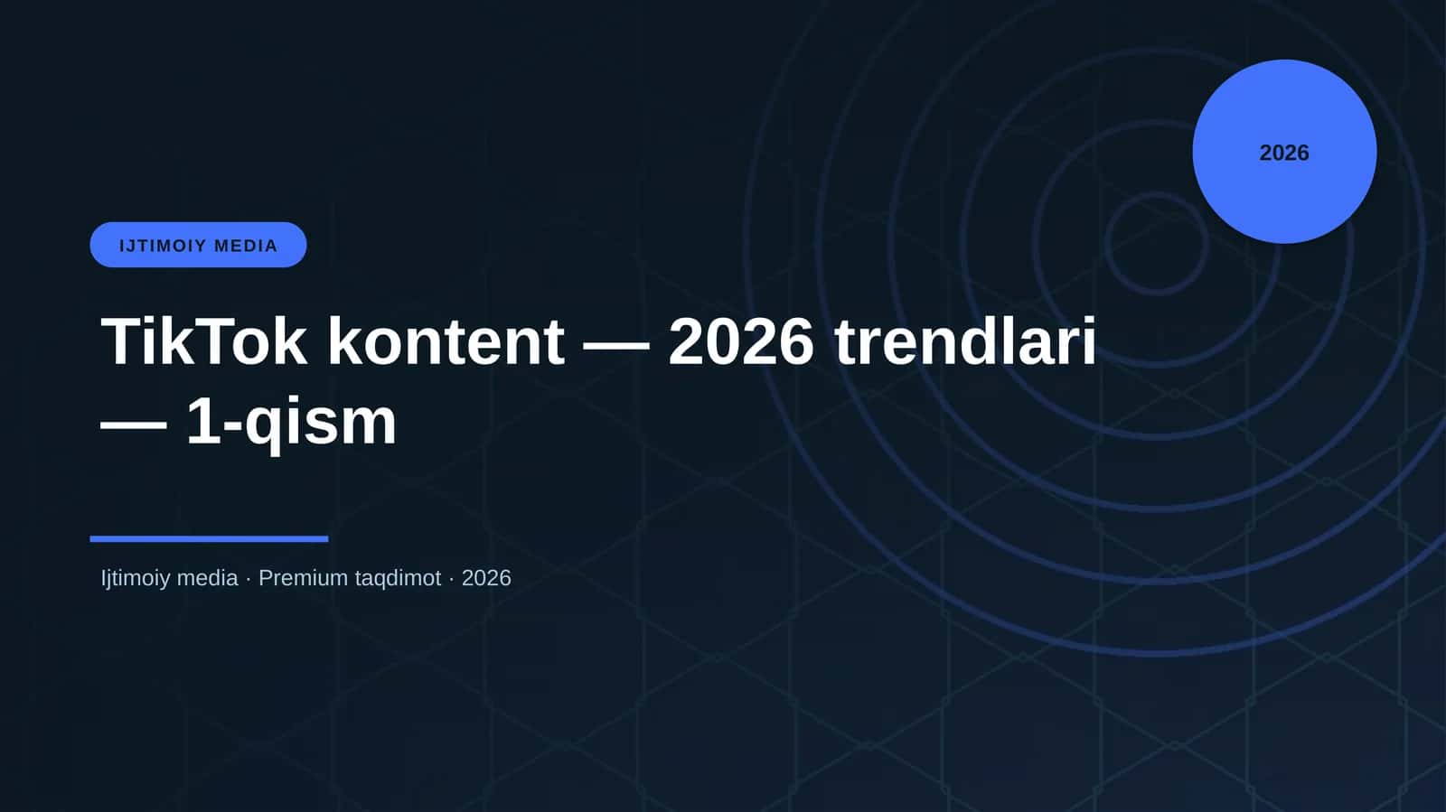 TikTok kontent — 2026 trendlari — 1-qism