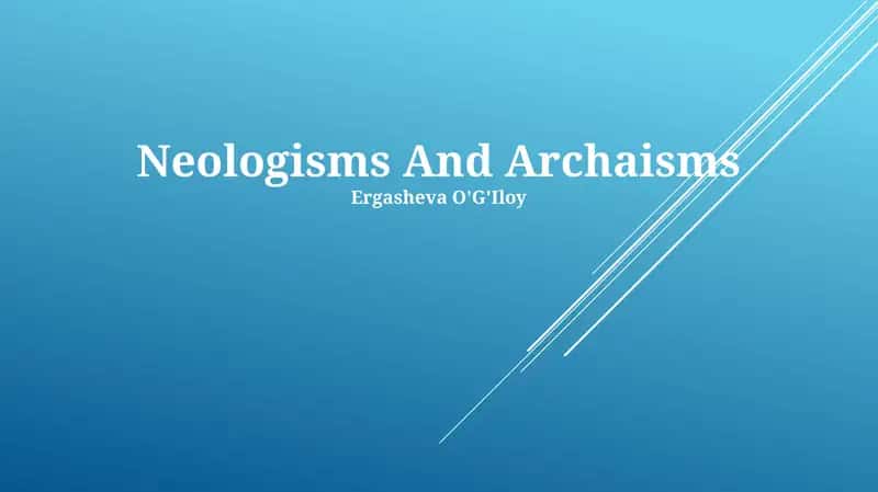 Neologisms And Archaisms