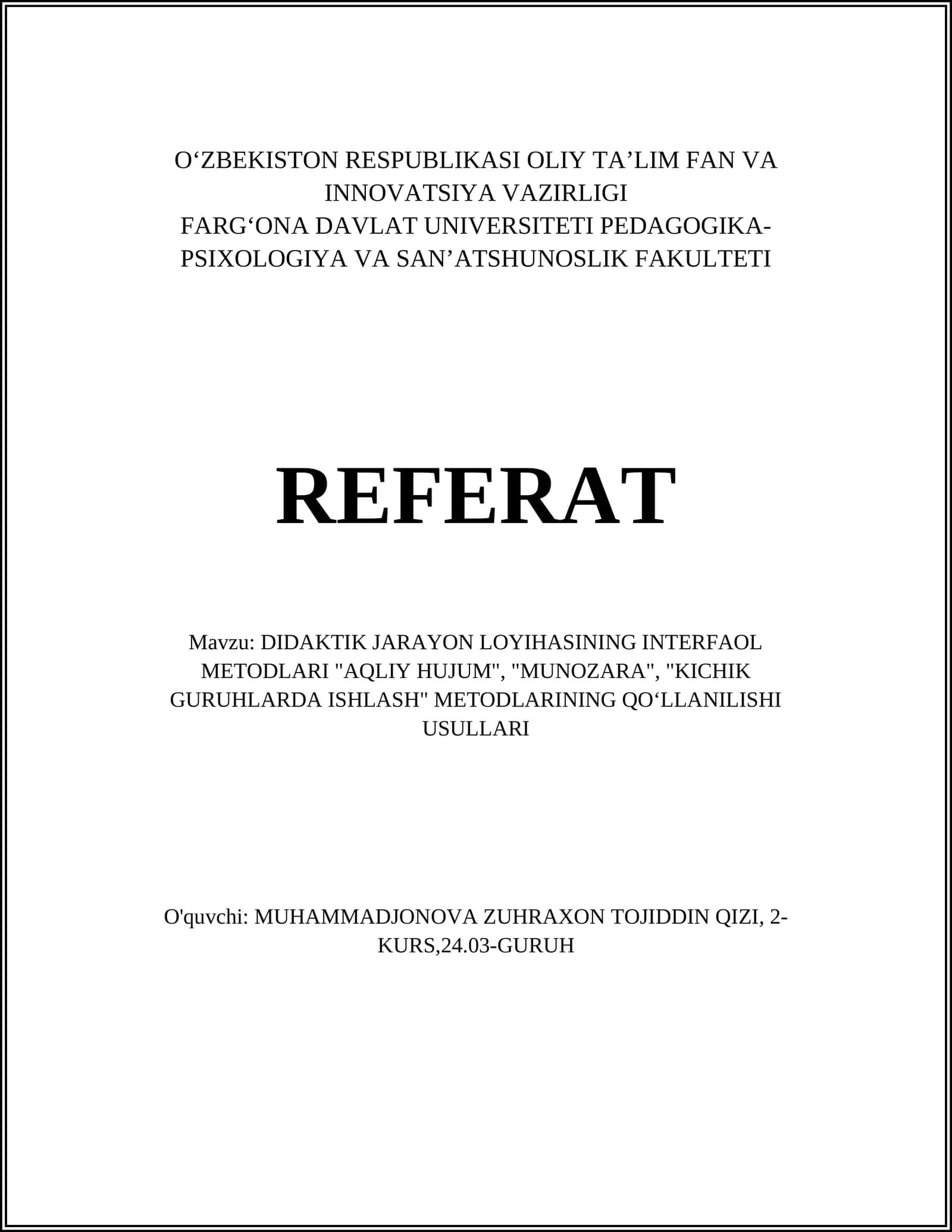 DIDAKTIK JARAYON LOYIHASINING INTERFAOL METODLARI "AQLIY HUJUM", "MUNOZARA", "KICHIK GURUHLARDA ISHLASH" METODLARINING QOʻLLANILISHI USULLARI