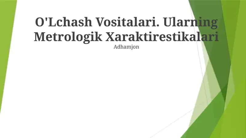 O'Lchash Vositalari. Ularning Metrologik Xaraktirestikalari