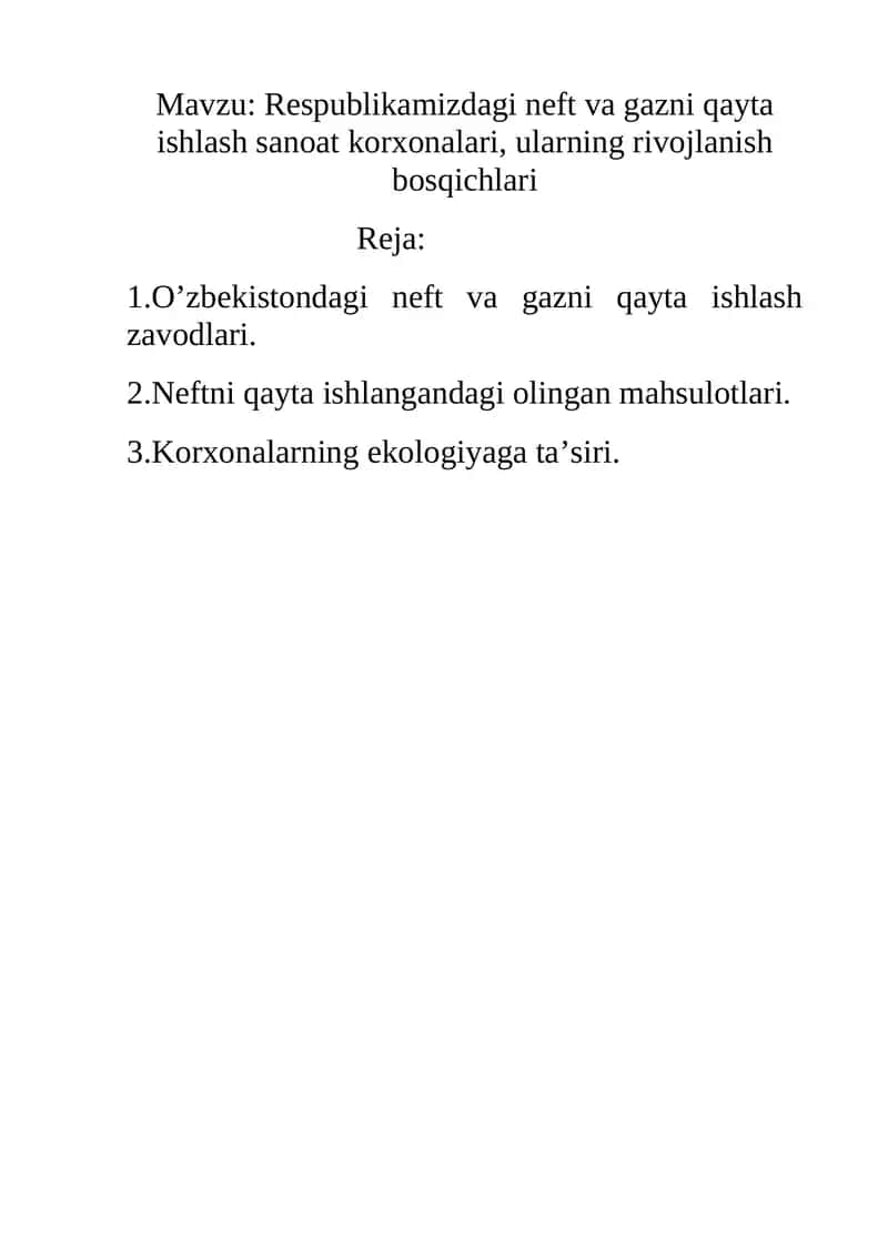 Respublikamizdagi neft va gazni qayta ishlash sanoat korxonalari, ularning rivojlanish bosqichlari