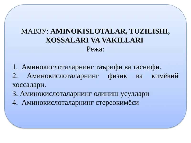 AMINOKISLOTALAR,TUZILISHI, XOSSALARI VA VAKILLARI
