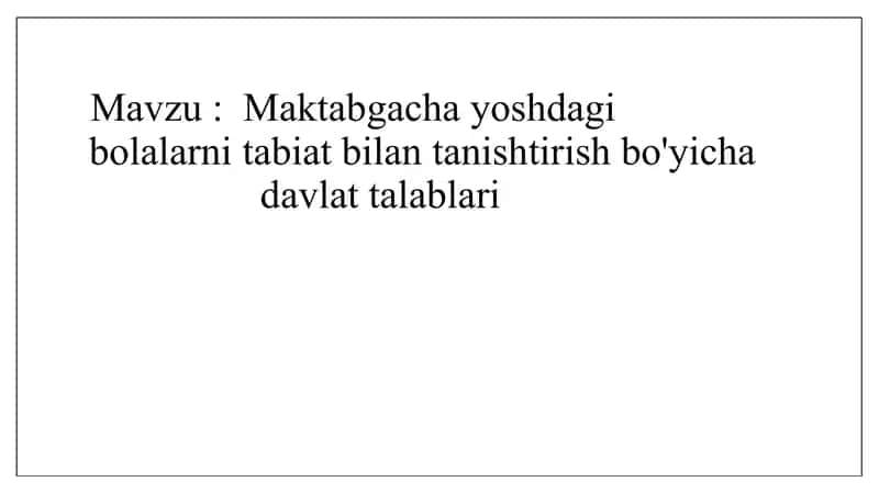 Maktabgacha yoshdagi bolalarni tabiat bilan tanishtirish bo'yicha davlat talablari