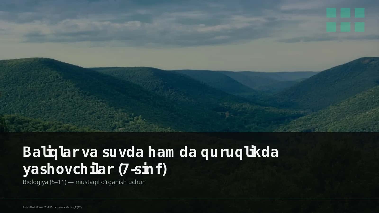Baliqlar va suvda hamda quruqlikda yashovchilar (7-sinf)