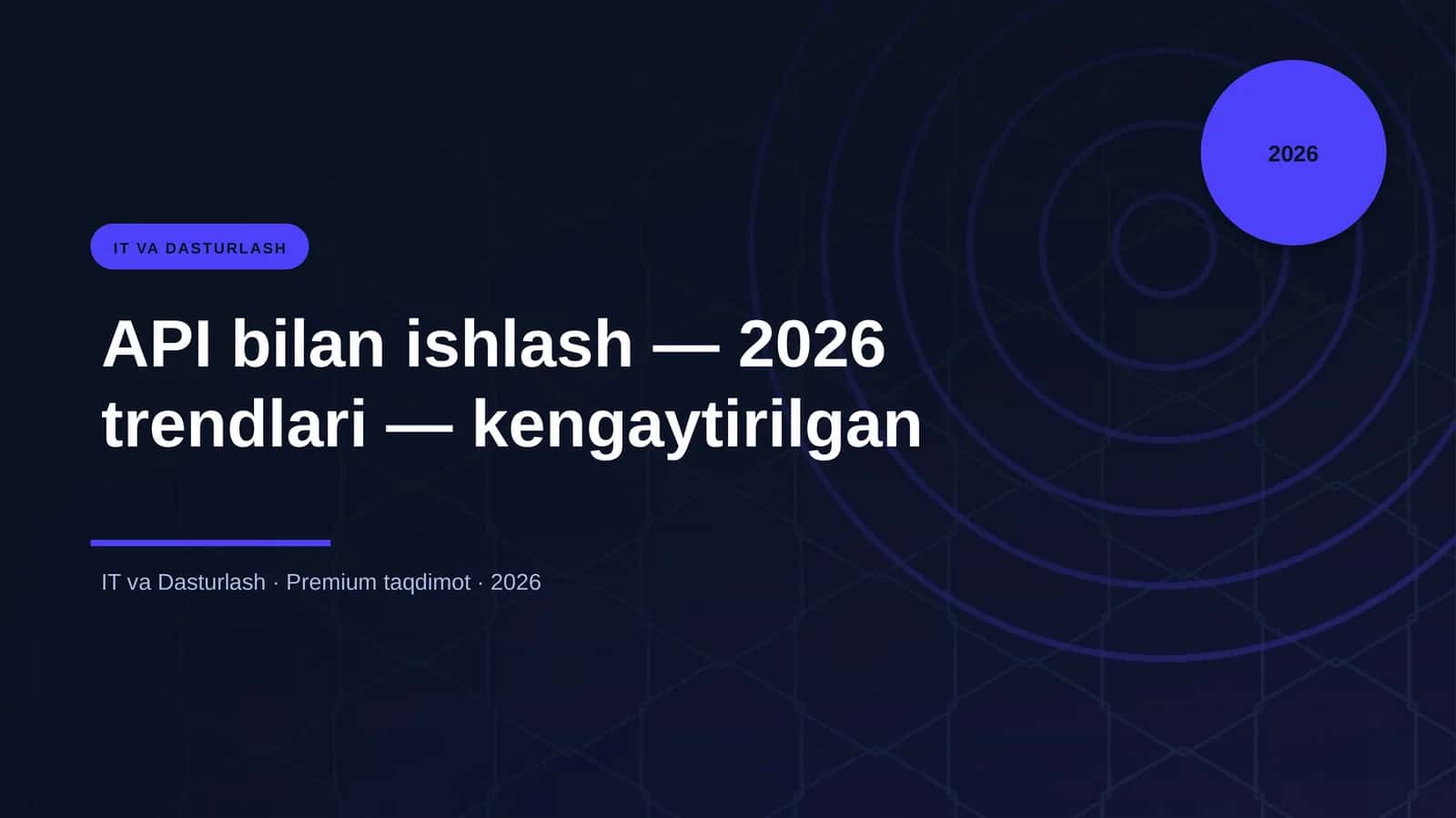 API bilan ishlash — 2026 trendlari — kengaytirilgan