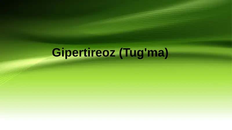 Gipertireoz (Tug'ma)