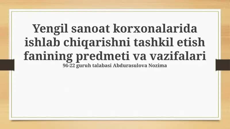 Ishlab chiqarishni tashkil etish fanining predmeti va vazifalari