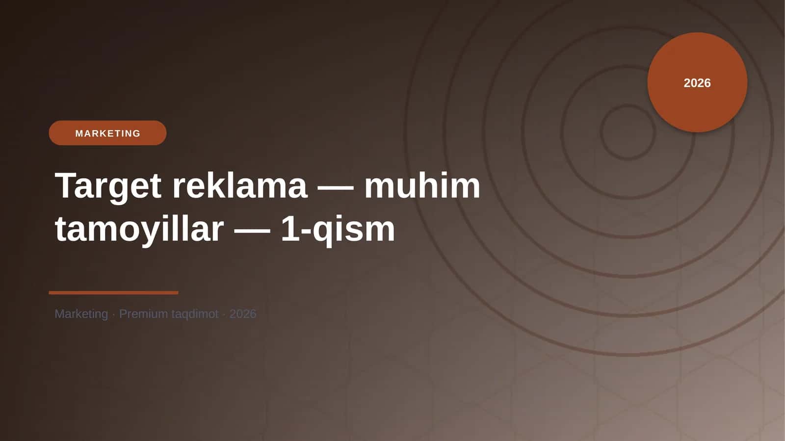 Target reklama — muhim tamoyillar — 1-qism