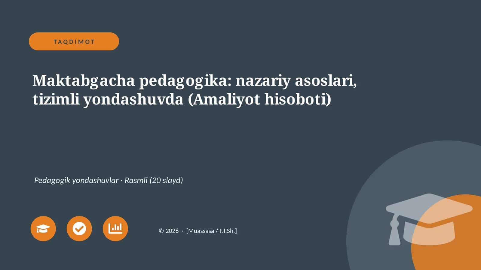 Maktabgacha pedagogika: nazariy asoslari, tizimli yondashuvda (Amaliyot hisoboti)