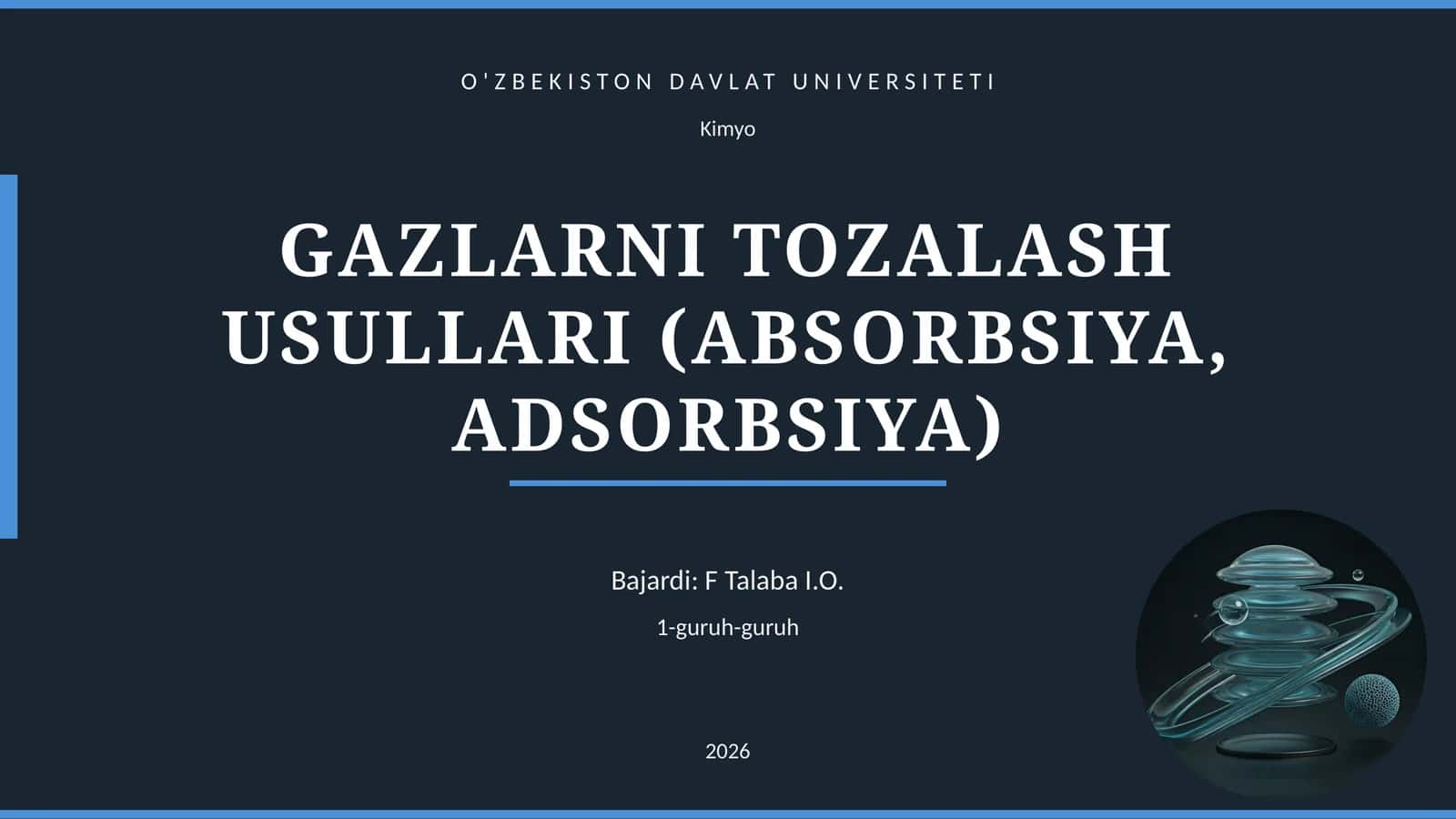 GAZLARNI TOZALASH USULLARI (ABSORBSIYA, ADSORBSIYA)