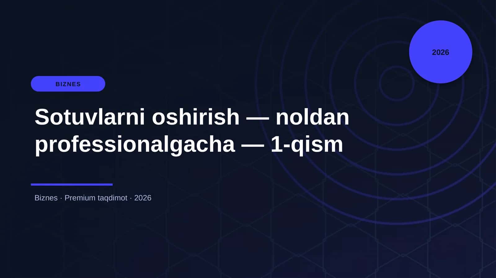 Sotuvlarni oshirish — noldan professionalgacha — 1-qism