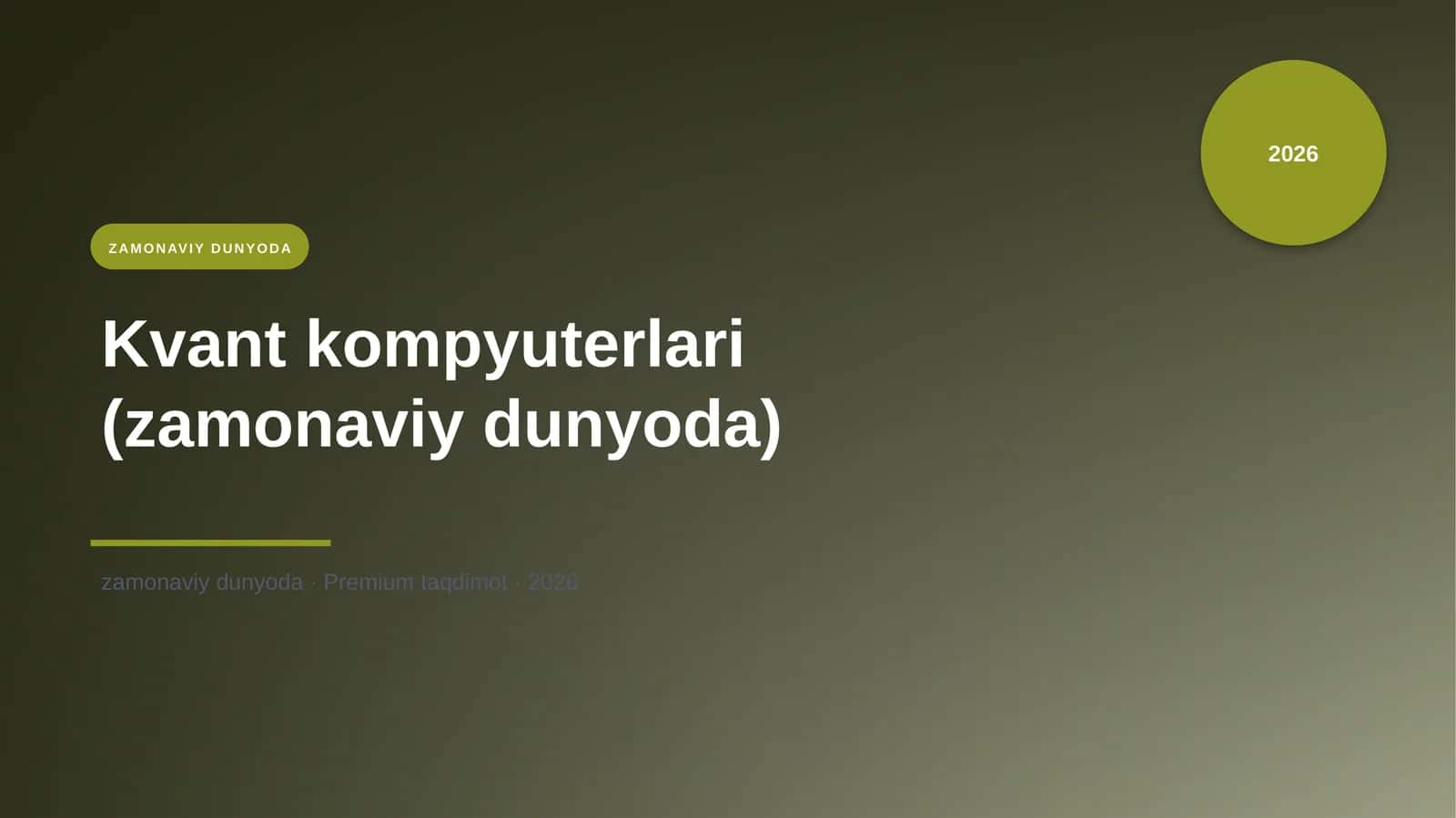 Kvant kompyuterlari (zamonaviy dunyoda)