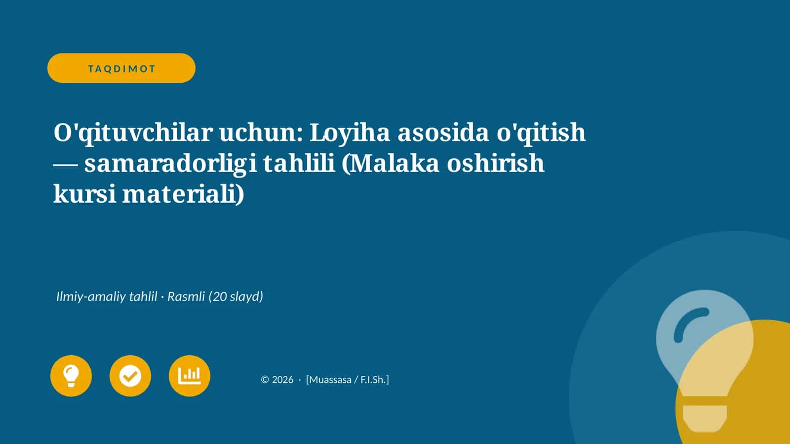 O'qituvchilar uchun: Loyiha asosida o'qitish — samaradorligi tahlili (Malaka oshirish kursi materiali)