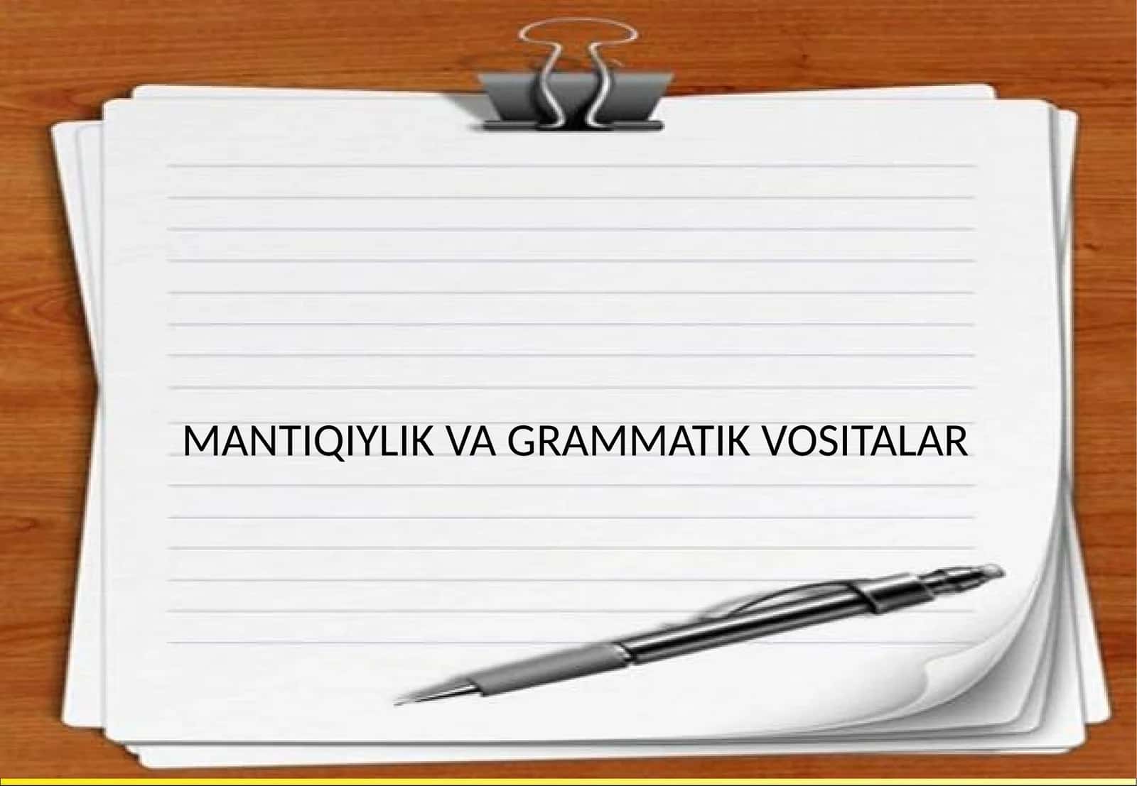 MANTIQIYLIK VA GRAMMATIK VOSITALAR