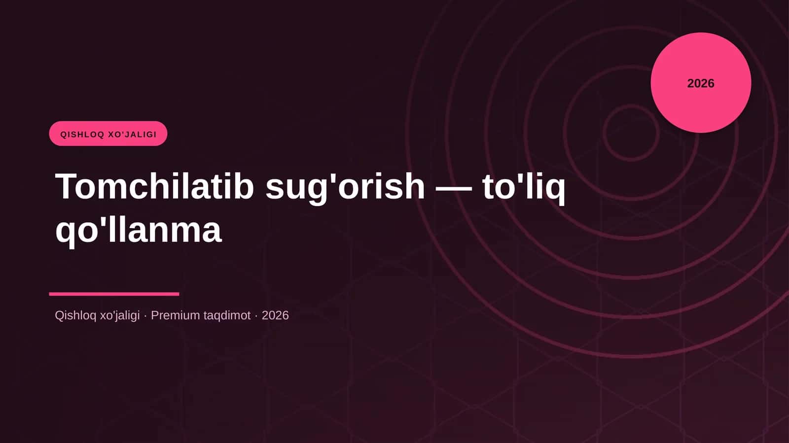 Tomchilatib sug'orish — to'liq qo'llanma