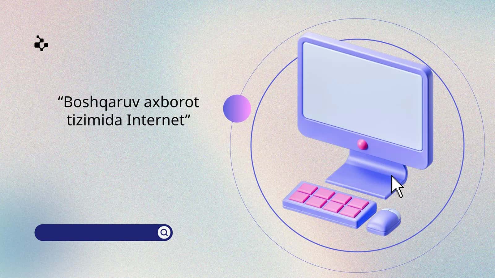 “Boshqaruv axborot tizimida Internet”