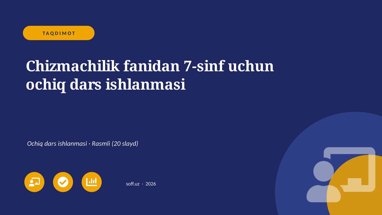 Chizmachilik fanidan 7-sinf uchun ochiq dars ishlanmasi