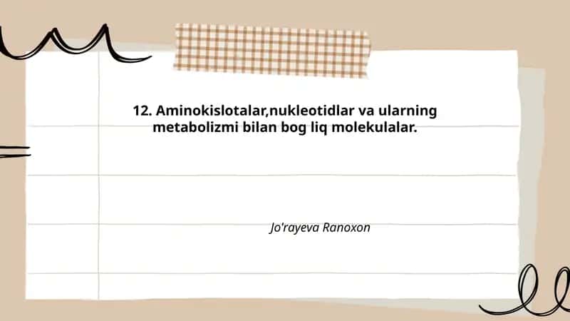 Aminokislotalar,nukleotidlar va ularning metabolizmi bilan bog'liq molekullar