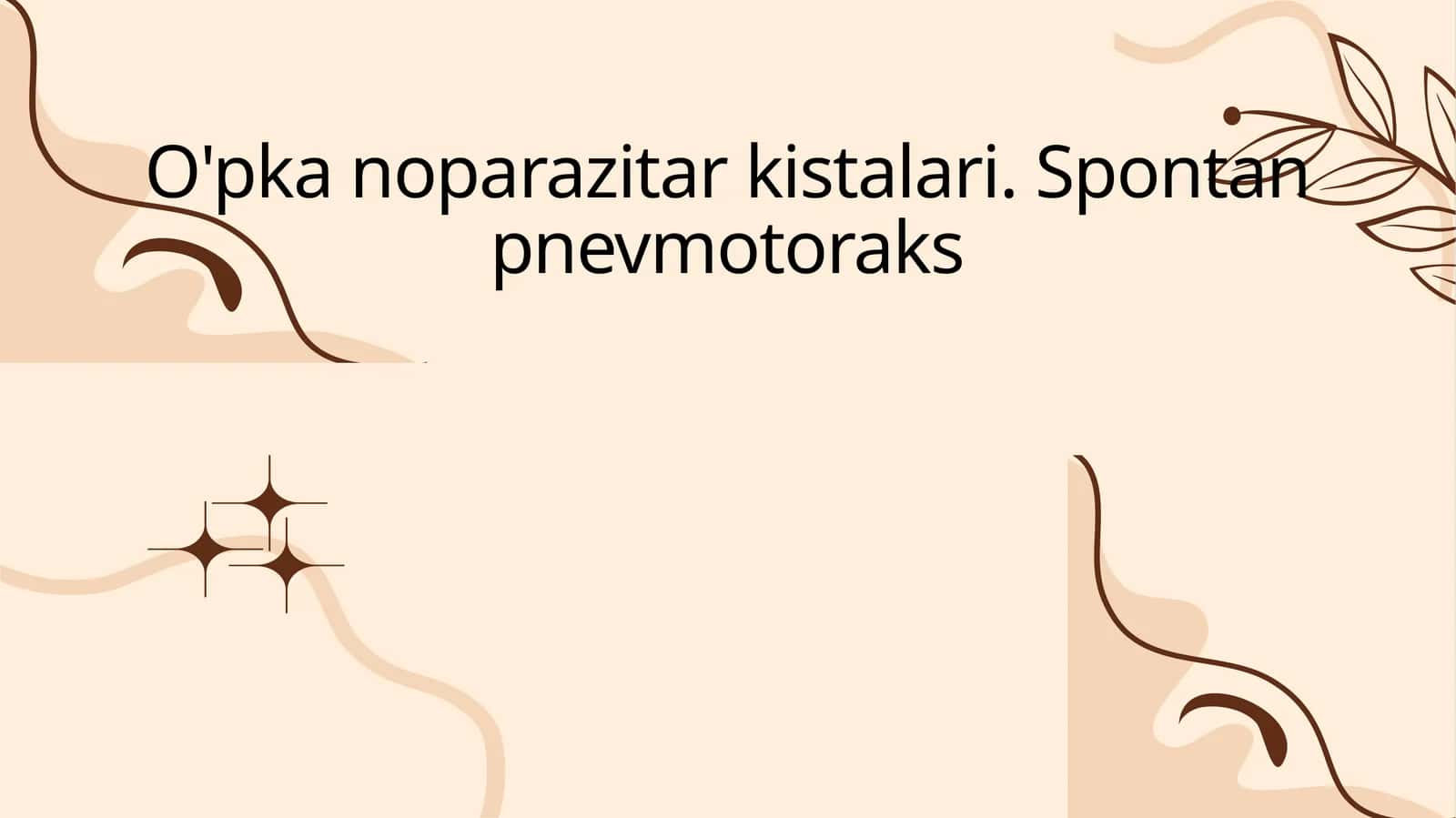 O'pka noparazitar kistalari. Spontan pnevmotoraks