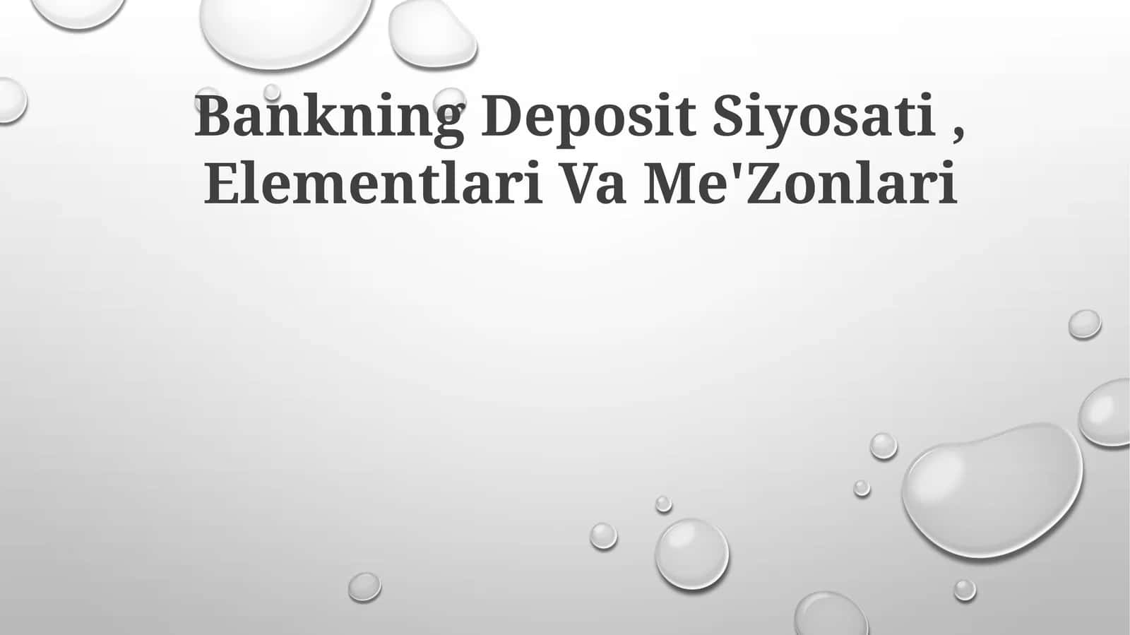 Bankning Deposit Siyosati, Elementlari Va Me'Zonlari