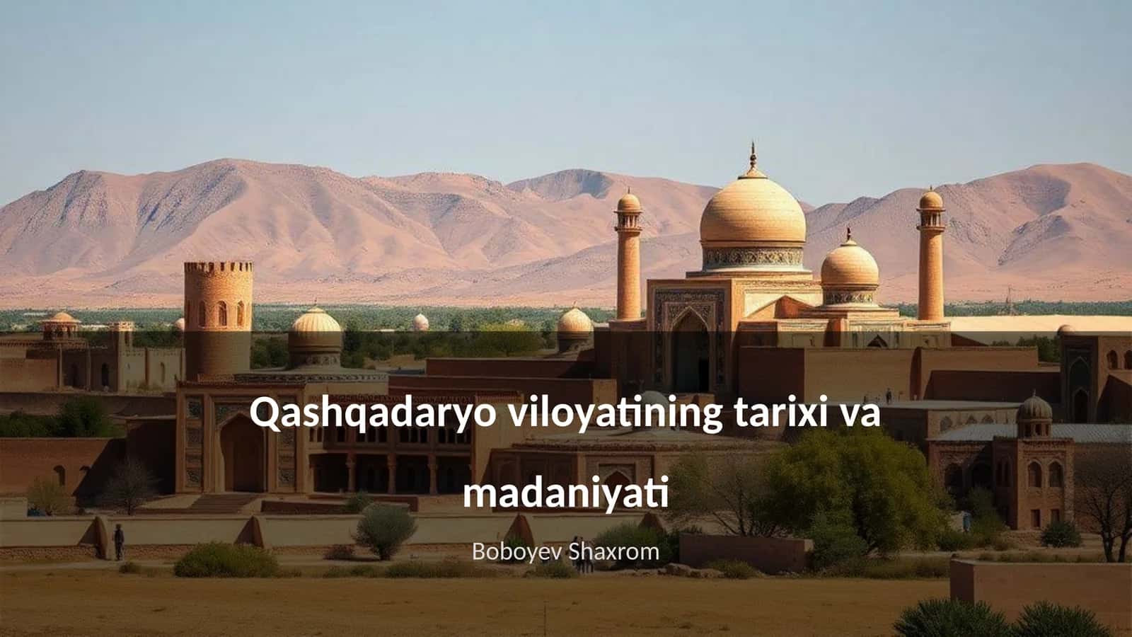 Qashqadaryo viloyatining tarixi va madaniyati