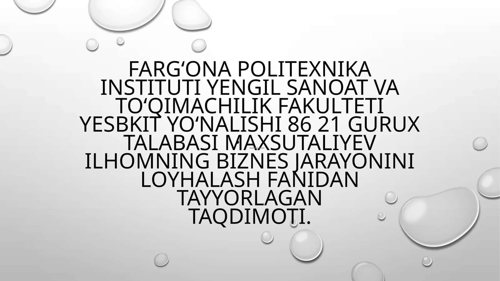 BIZNES JARAYONINI LOYHALASH FANIDAN TAYYORLAGAN TAQDIMOT