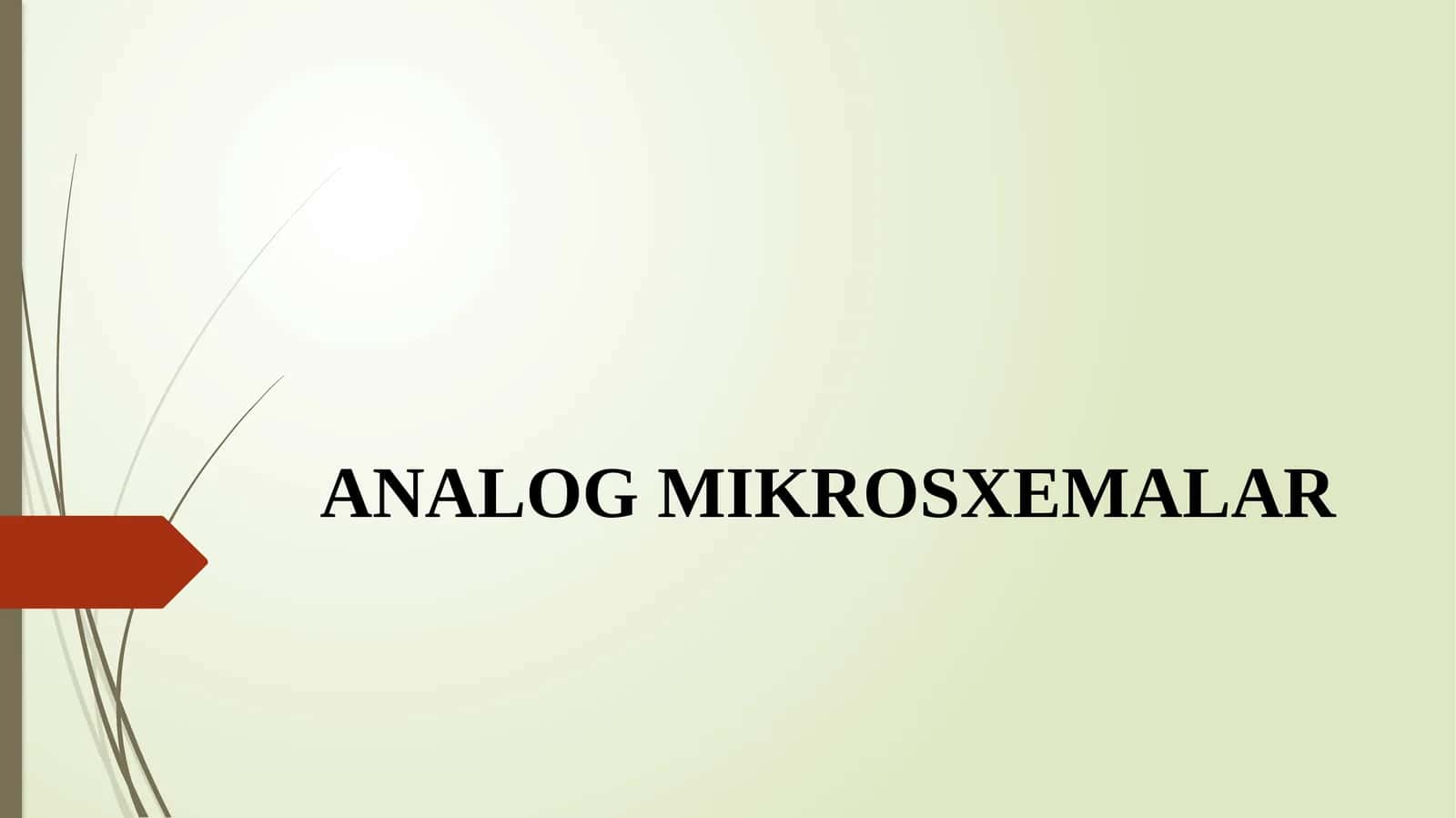 ANALOG MIKROSXEMALAR